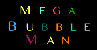 mega bubbleman